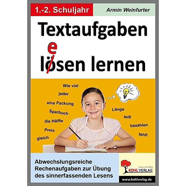 Textaufgaben l(e)ösen lernen  im 1.-2. Schuljahr, Armin Weinfurter