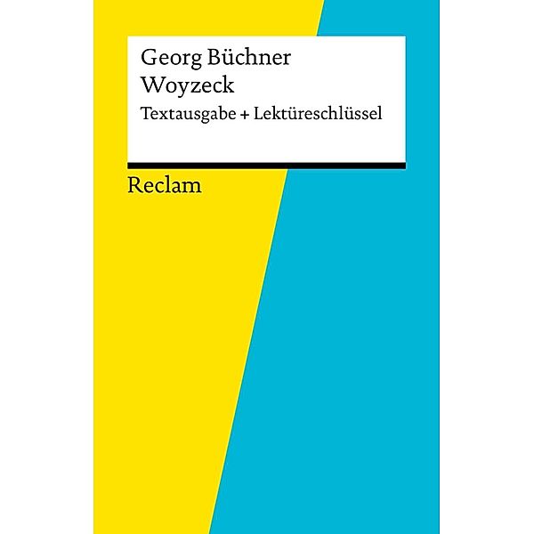 Textausgabe + Lektüreschlüssel. Georg Büchner: Woyzeck / Reclam Textausgabe + Lektüreschlüssel, Hans-Georg Schede, Georg BüCHNER