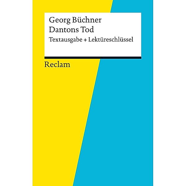 Textausgabe + Lektüreschlüssel. Georg Büchner: Dantons Tod / Reclam Textausgabe + Lektüreschlüssel, Wilhelm Große, Georg BüCHNER