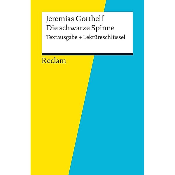 Textausgabe + Lektüreschlüssel. Jeremias Gotthelf: Die schwarze Spinne / Reclam Textausgabe + Lektüreschlüssel, Walburga Freund-Spork, Jeremias Gotthelf