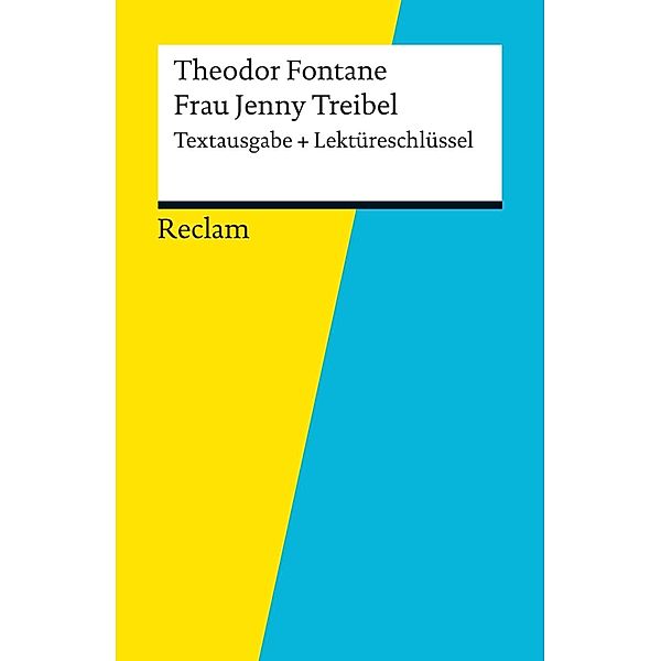 Textausgabe + Lektüreschlüssel. Theodor Fontane: Frau Jenny Treibel / Reclam Textausgabe + Lektüreschlüssel, Hans-Georg Schede, Theodor Fontane