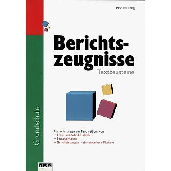 Textbausteine für Berichtszeugnisse in der Grundschule, Monika Lang