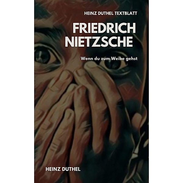 TEXTBLATT - Friedrich Nietzsche, Heinz Duthel