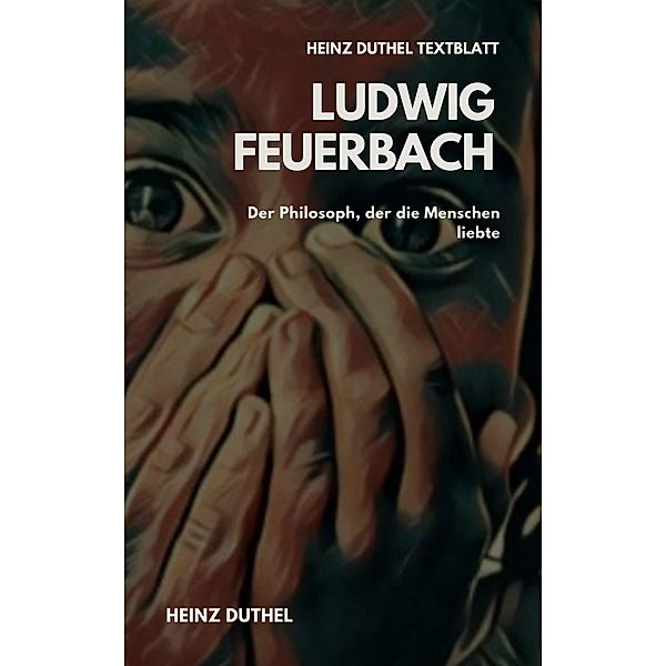 TEXTBLATT - Ludwig Feuerbach, Heinz Duthel