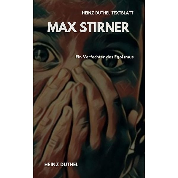 TEXTBLATT - Max Stirner, Heinz Duthel
