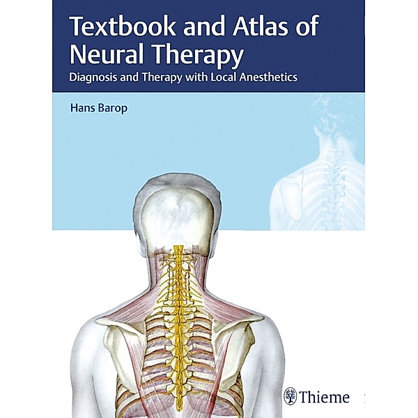 Textbook and Atlas of Neural Therapy, Hans Barop