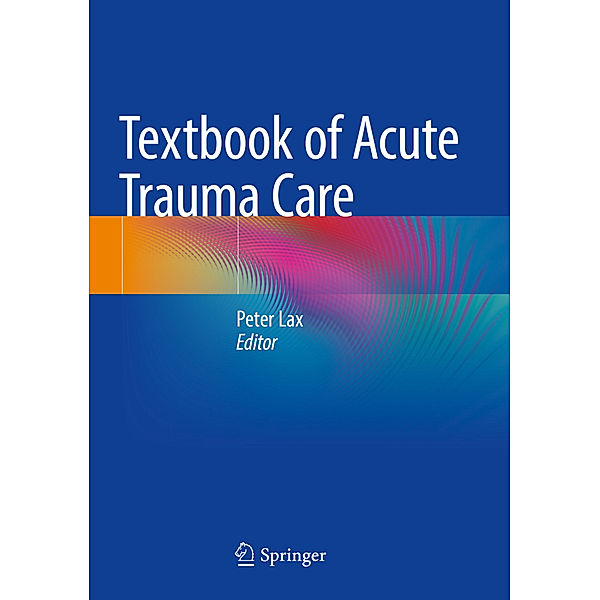 Textbook of Acute Trauma Care