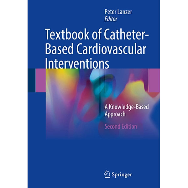 Textbook of Catheter-Based Cardiovascular Interventions, 2 Teile