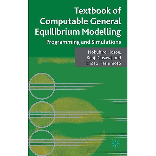 Textbook of Computable General Equilibrium Modeling, Nobuhiro Hosoe, Kenji Gasawa, Hideo Hashimoto