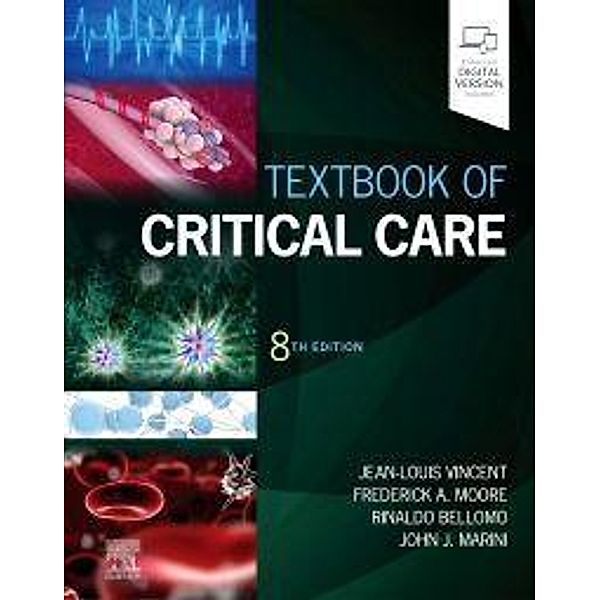 Textbook of Critical Care, Jean-Louis Vincent, Frederick A. Moore, Rinaldo Bellomo, John J. Marini
