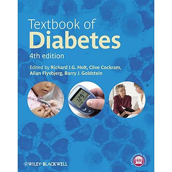 Textbook of Diabetes, Richard I. G. Holt, Barry Goldstein, Allan Flvbjerg, Clive Cockram