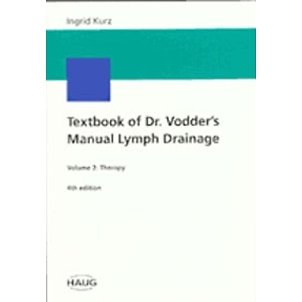 Textbook of Doctor Vodder's Manual Lymph Drainage: 2 Therapy