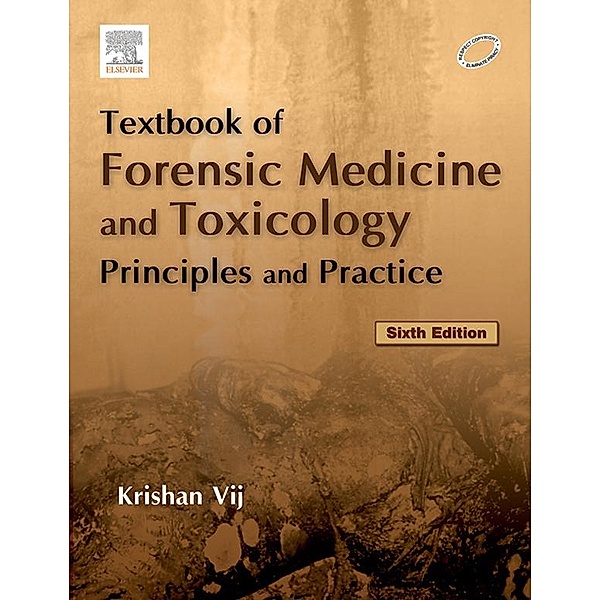 Textbook of Forensic Medicine & Toxicology: Principles & Practice - e-book, Krishan Vij