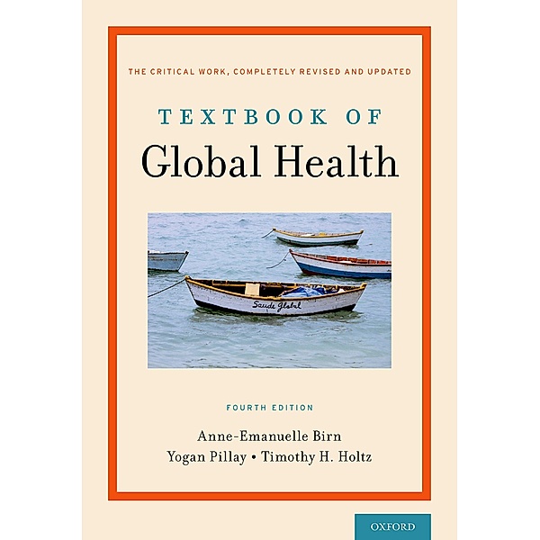 Textbook of Global Health, Anne-Emanuelle Birn, Yogan Pillay, Timothy H. Holtz