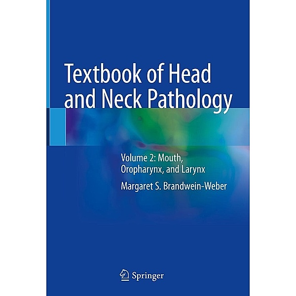 Textbook of Head and Neck Pathology, Margaret S. Brandwein-Weber