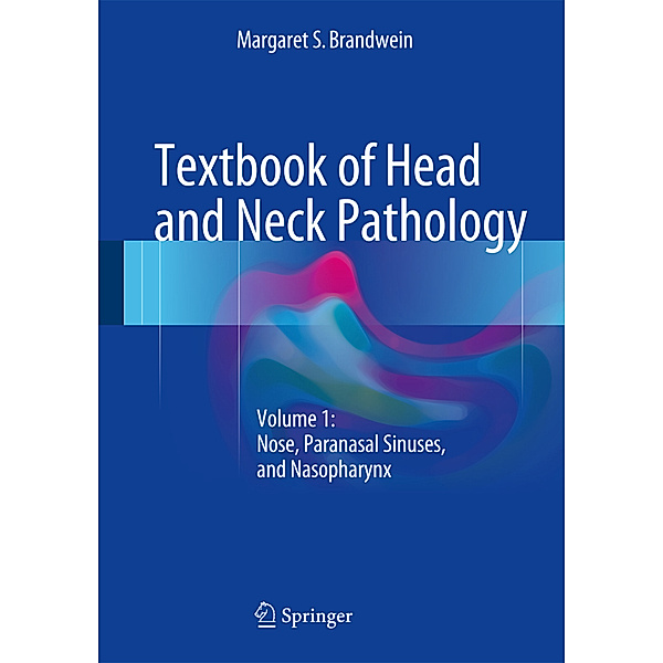 Textbook of Head and Neck Pathology.Vol.1, Margaret S. Brandwein