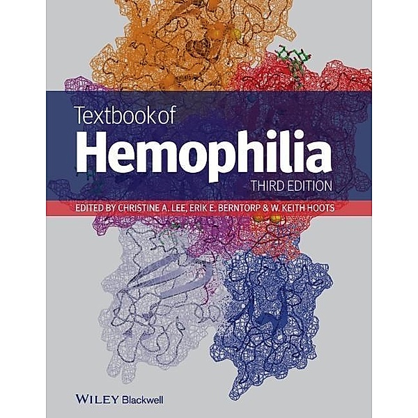 Textbook of Hemophilia, Erik E. Berntorp, Christine A. Lee, W. Keith Hoots