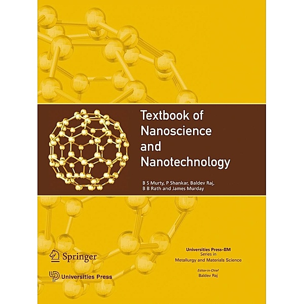 Textbook of Nanoscience and Nanotechnology, B. S. Murty, P. Shankar, Baldev Raj, B B Rath, James Murday