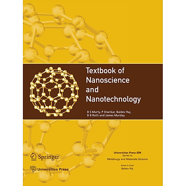 Textbook of Nanoscience and Nanotechnology, B. S. Murty, P. Shankar, Baldev Raj, B. B. Rath, James Murday