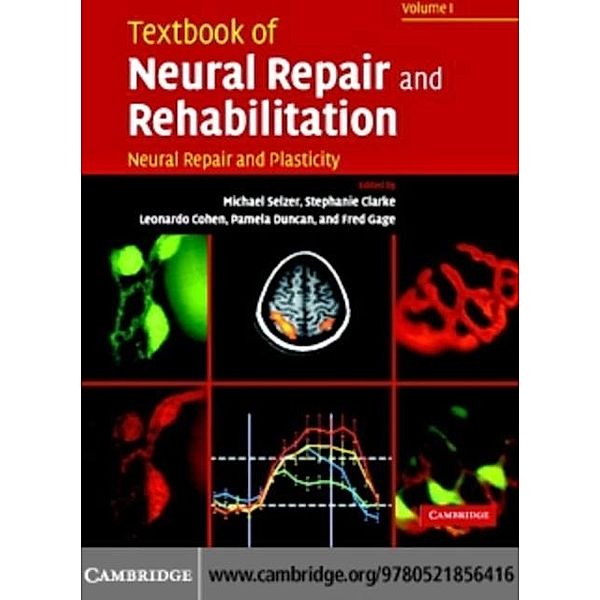 Textbook of Neural Repair and Rehabilitation: Volume 1, Neural Repair and Plasticity