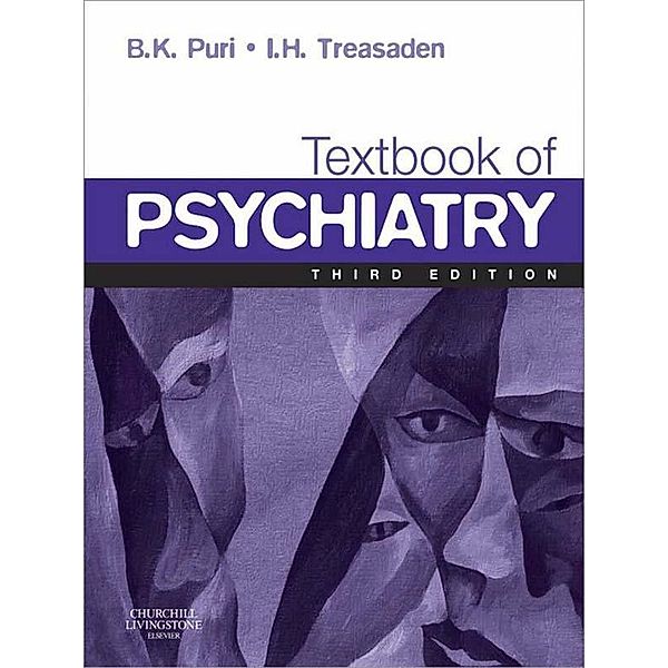 Textbook of Psychiatry E-Book, Basant K. Puri, I. H. Treasaden