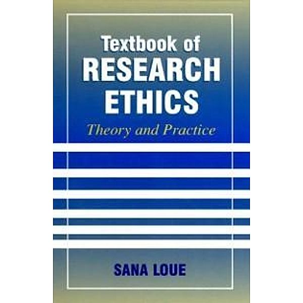 Textbook of Research Ethics, Sana Loue