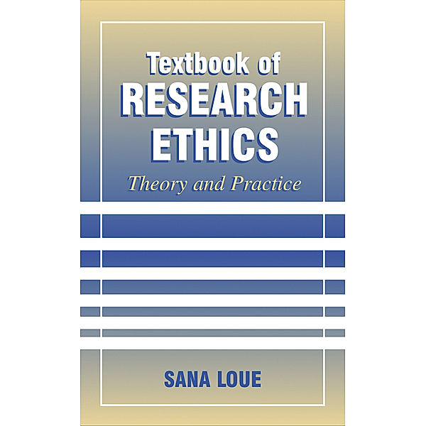 Textbook of Research Ethics, Sana Loue