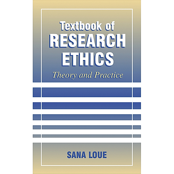 Textbook of Research Ethics, Sana Loue