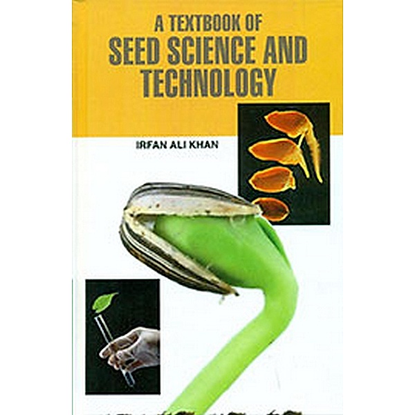 Textbook of Seed Science and Technology, Irfan Ali Khan