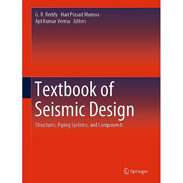 Textbook of Seismic Design, G. R. Reddy, Hari Prasad Muruva, Ajit Kumar Verma