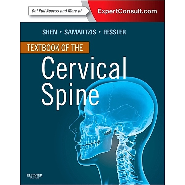 Textbook of the Cervical Spine, Francis H. Shen, Dino Samartzis, Richard G. Fessler