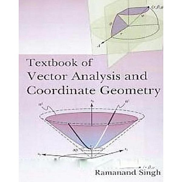 Textbook Of Vector Analysis And Coordinate Geometry, Ramanand Singh