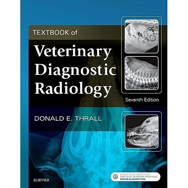 Textbook of Veterinary Diagnostic Radiology, Donald E. Thrall
