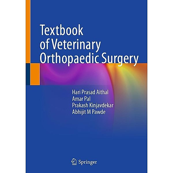 Textbook of Veterinary Orthopaedic Surgery, Hari Prasad Aithal, Amar Pal, Prakash Kinjavdekar, Abhijit M Pawde