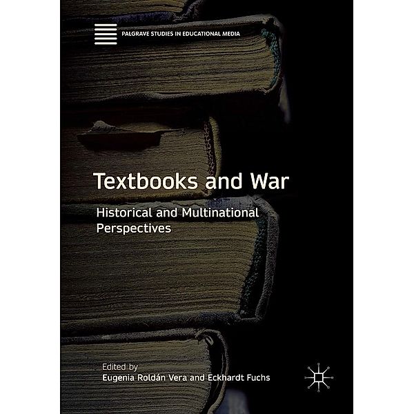 Textbooks and War / Palgrave Studies in Educational Media