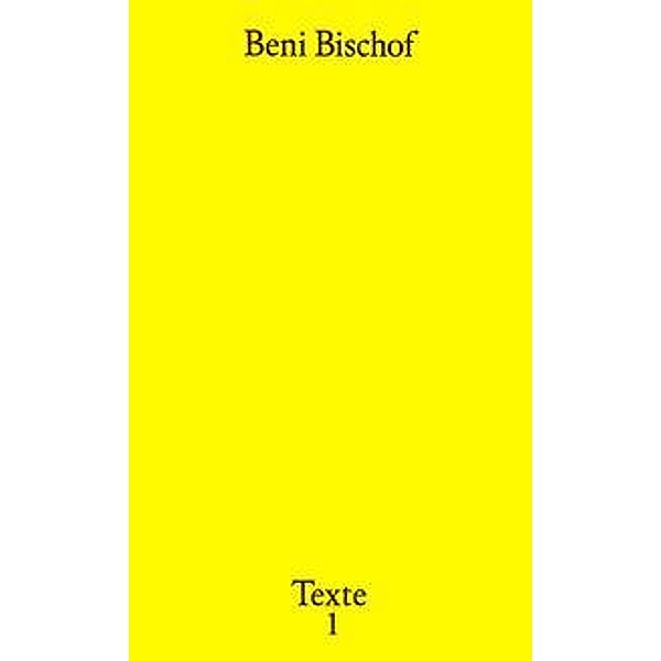 Texte, Beni Bischof
