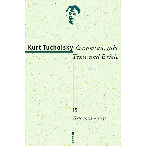 Texte 1932-1933, Kurt Tucholsky