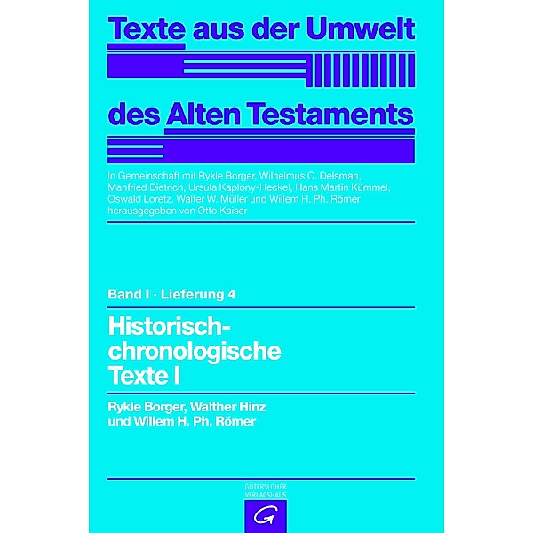 Texte aus der Umwelt des Alten Testaments.: Bd. I/4 Texte aus d. Umwelt d. AT, 1/4, Rykle Borger, Walther Hinz, Willem H. Ph. Römer