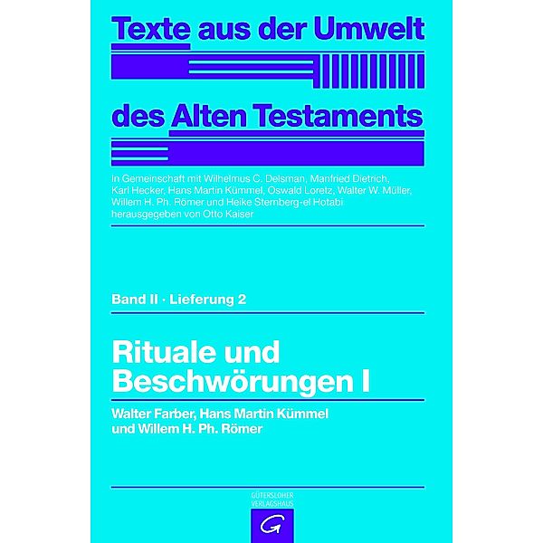 Texte aus der Umwelt des Alten Testaments.: Bd. II/2 Texte aus d. Umwelt d. AT, 2,2, Walter Farber, Hans Martin Kümmel, Willem H. Ph. Römer