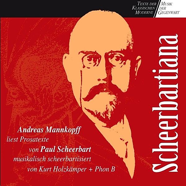 Texte der Klassischen Moderne/Musik der Gegenwart - Scheerbartiana, Paul Scheerbart