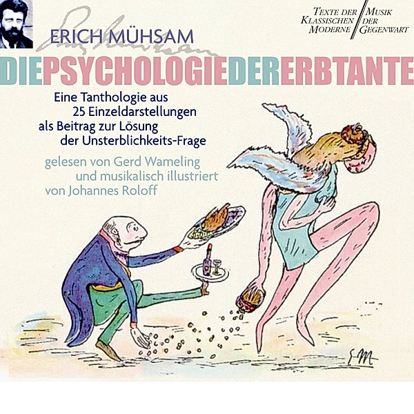 Texte der Klassischen Moderne/Musik der Gegenwart - Die Psychologie der Erbtante, Erich Mühsam