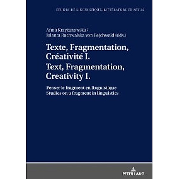 Texte, Fragmentation, Creativite I / Text, Fragmentation, Creativity I