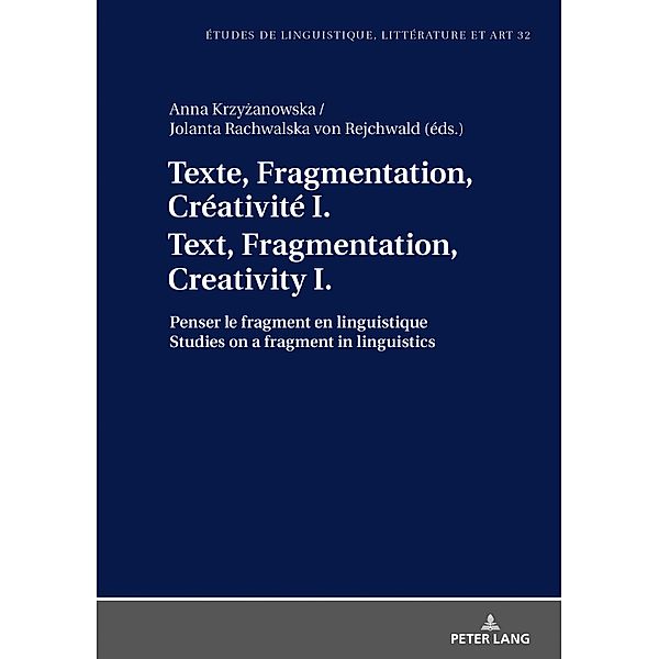 Texte, Fragmentation, Creativite I / Text, Fragmentation, Creativity I