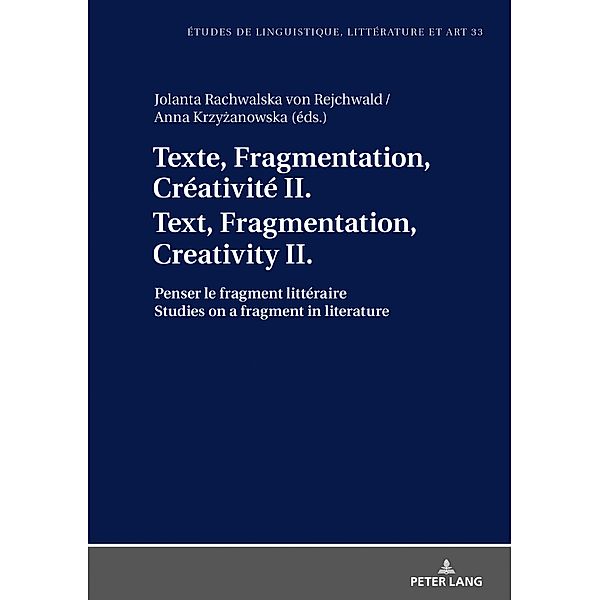 Texte, Fragmentation, Creativite II / Text, Fragmentation, Creativity II