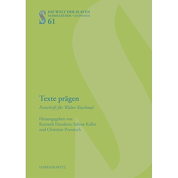 Texte prägen / Die Welt der Slaven Bd.61