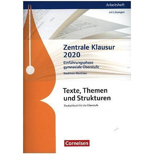 Texte, Themen und Strukturen, Arbeitshefte: Zentrale Klausur Nordrhein-Westfalen Einführungsphase 2020, Deborah Mohr