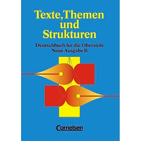 Texte, Themen und Strukturen - Berufliches Gymnasium Baden-Württemberg, Heinrich Biermann