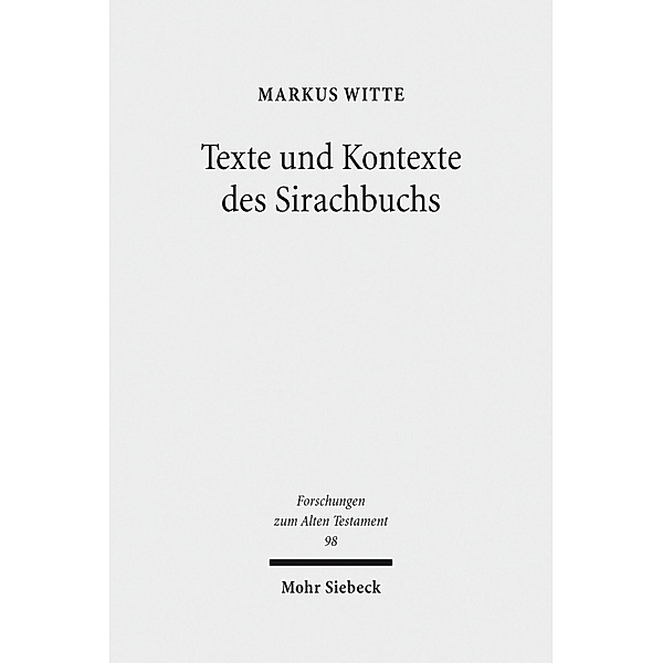 Texte und Kontexte des Sirachbuchs, Markus Witte