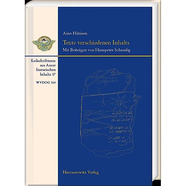 Texte verschiedenen Inhalts / Wissenschaftliche Veröffentlichungen der Deutschen Orient-Gesellschaft Bd.164, Aino Hätinen