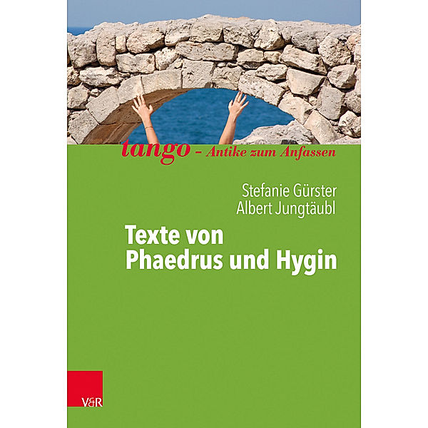 Texte von Phaedrus und Hygin, Stefanie Gürster, Albert Jungtäubl